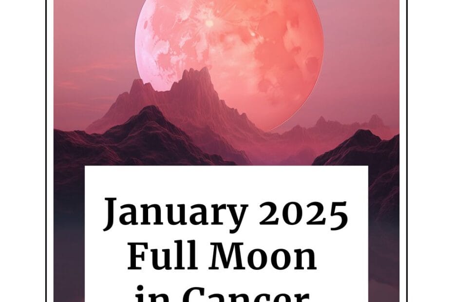 January 2025 Full Moon in Cancer